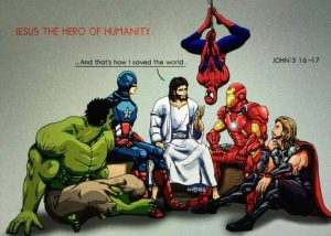 Jesus and Superheroes. Jesus says, "And that's how I saved the world."