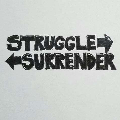 Struggle vs. surrender